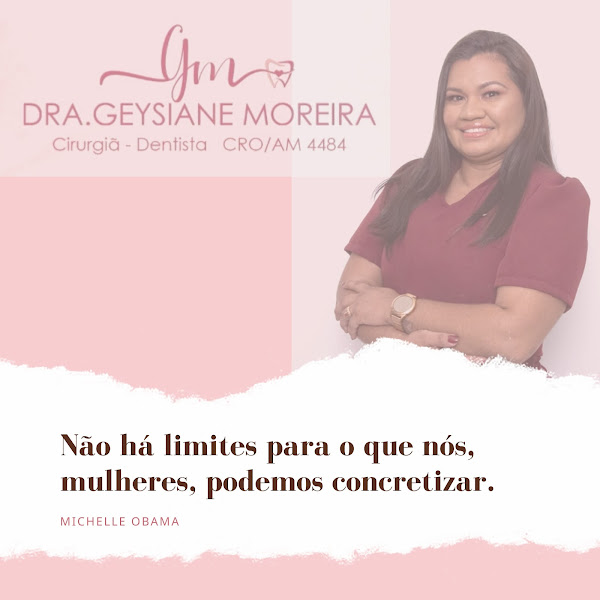 Foto 3 de Consultório Odontológico Dra. Geysiane Moreira