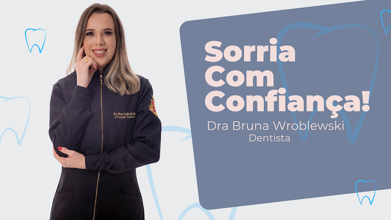 Foto 2 de Dra Bruna Wroblewski - Dentista em Bragança Paulista 🦷