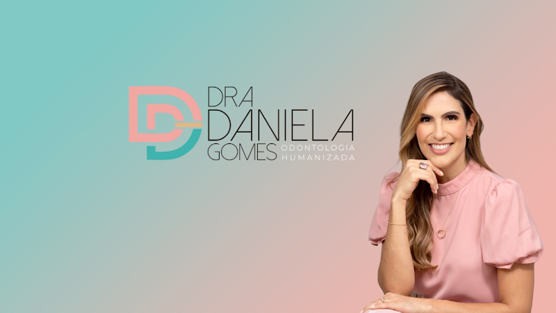 Foto 2 de Dra. Daniela Gomes - Odontologia Humanizada