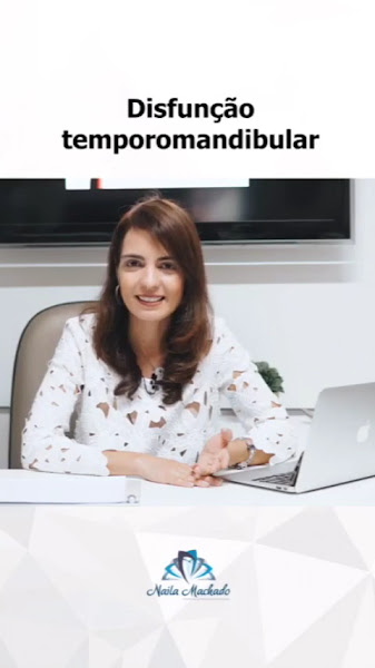 Foto 3 de Dra. Naila Machado Especialista em Tratamento de DTM