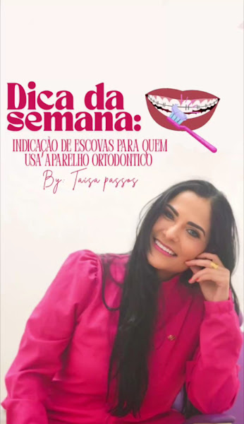 Foto 3 de Dra Taísa Passos - Ortodontia e Periodontia.