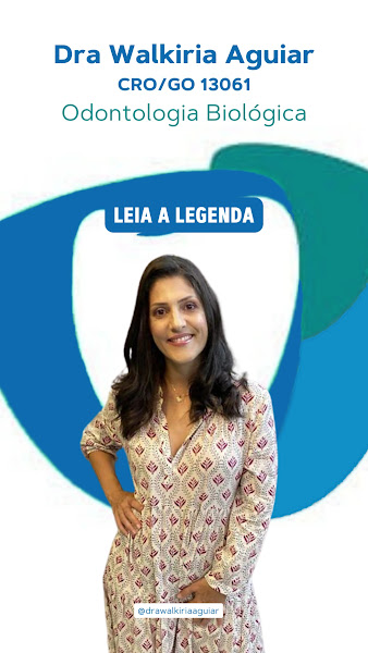 Foto 3 de Dra. Walkiria Aguiar |Odontologia Biológica e Integrativa em Goiânia